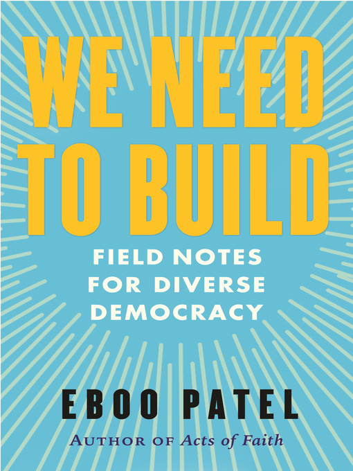 Title details for We Need to Build by Eboo Patel - Wait list